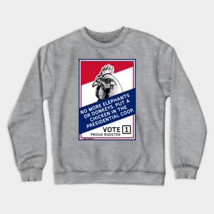 Vote 1 Proud Rooster Crewneck Sweatshirt